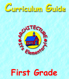 Architecture: It's Elementary!—First Grade Unit Plan Architecture: It's Elementary!—First Grade Unit Plan