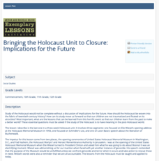 Bringing the Holocaust Unit to Closure: Implications for the Future Lesson Plan Bringing the Holocaust Unit to Closure: Implications for the Future Lesson Plan