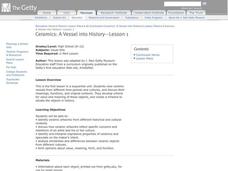 Ceramics: A Vessel into History Lesson Plan Ceramics: A Vessel into History Lesson Plan