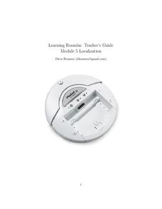 Learning Roomba Module 5: Localization Lesson Plan Learning Roomba Module 5: Localization Lesson Plan