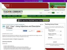 "I Spy": Using Adjectives and Descriptive Phrases Lesson Plan "I Spy": Using Adjectives and Descriptive Phrases Lesson Plan