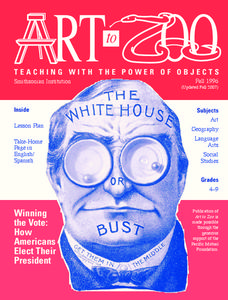 The White House or Bust: How Americans Elect Their President Unit Plan The White House or Bust: How Americans Elect Their President Unit Plan