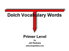 Dolch Vocabulary Words PPT Dolch Vocabulary Words PPT