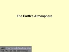 Earth's Atmosphere PPT Earth's Atmosphere PPT