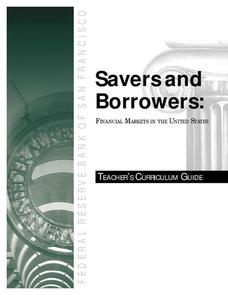 Savers & Borrowers: Financial Markets in the United States Lesson Plan Savers & Borrowers: Financial Markets in the United States Lesson Plan