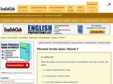 Phrasal Verbs Quiz: Mixed 7 Interactive Phrasal Verbs Quiz: Mixed 7 Interactive