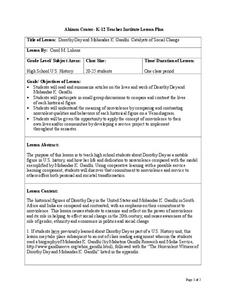 Dorothy Day and Mohandas K. Gandhi: Catalysts of Social Change Lesson Plan Dorothy Day and Mohandas K. Gandhi: Catalysts of Social Change Lesson Plan