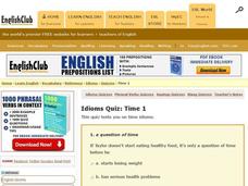 Idioms Quiz: Time 1 Interactive Idioms Quiz: Time 1 Interactive
