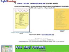 English Exercises:  Quantifiers Too and Enough Interactive English Exercises:  Quantifiers Too and Enough Interactive
