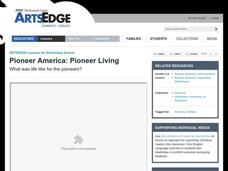 Pioneer America: Pioneer Living Lesson Plan Pioneer America: Pioneer Living Lesson Plan