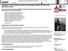 Faulkner's The Sound and the Fury: Benjy's Sense of Time and Narrative Voice Lesson Plan Faulkner's The Sound and the Fury: Benjy's Sense of Time and Narrative Voice Lesson Plan