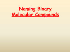 Naming Binary Molecular Compounds PPT Naming Binary Molecular Compounds PPT
