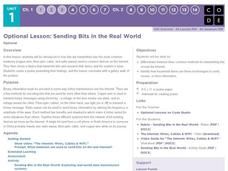 Sending Bits in the Real World Lesson Plan Sending Bits in the Real World Lesson Plan