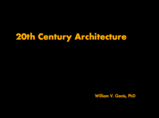 20th Century Architecture PPT 20th Century Architecture PPT