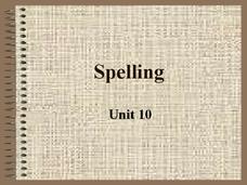 Spelling: Unit 10 PPT Spelling: Unit 10 PPT
