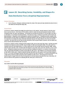 Describing Center, Variability, and Shape of a Data Distribution from a Graphical Representation Lesson Plan Describing Center, Variability, and Shape of a Data Distribution from a Graphical Representation Lesson Plan