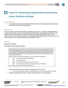 Summarizing a Data Distribution by Describing Center, Variability, and Shape Lesson Plan Summarizing a Data Distribution by Describing Center, Variability, and Shape Lesson Plan