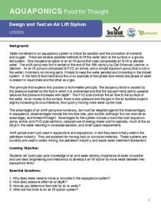 Design and Test an Air Lift Siphon Lesson Plan Design and Test an Air Lift Siphon Lesson Plan
