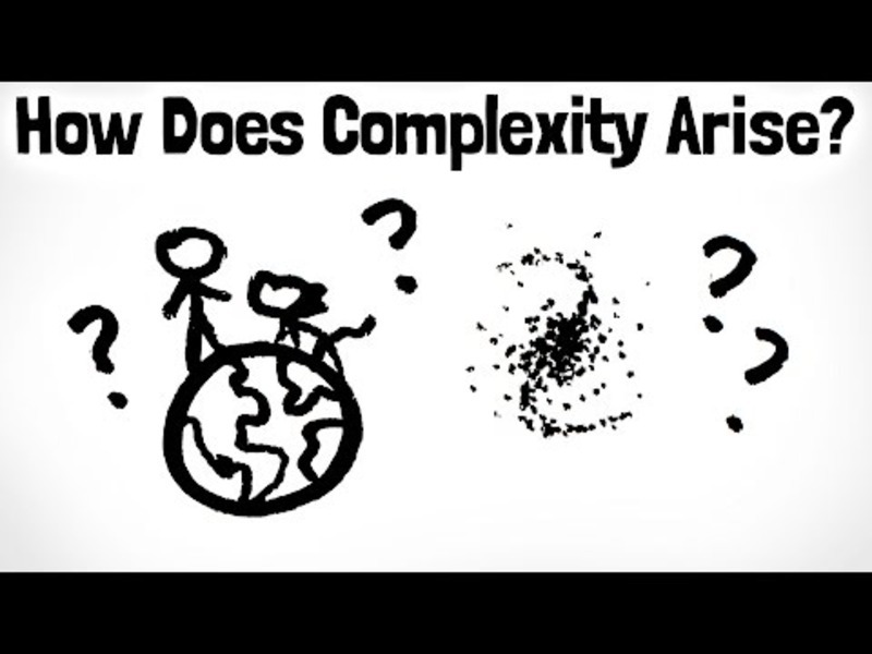 Where Does Complexity Come From? (Big Picture Ep. 3/5) Video Where Does Complexity Come From? (Big Picture Ep. 3/5) Video