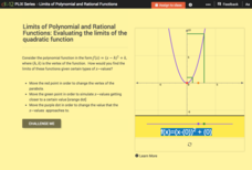 Limits of Polynomial and Rational Functions: Evaluating the Limits of the Quadratic Function Interactive Limits of Polynomial and Rational Functions: Evaluating the Limits of the Quadratic Function Interactive