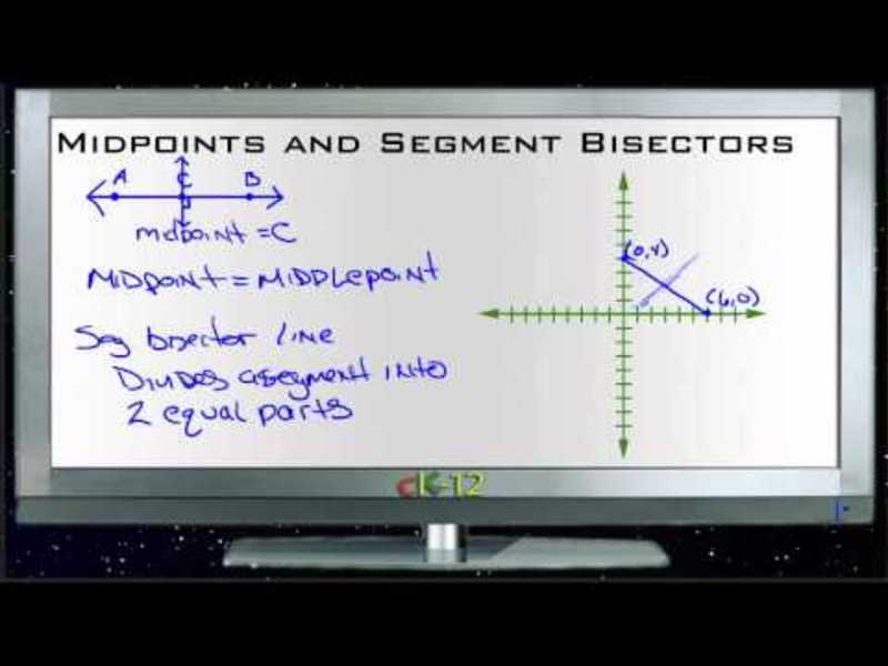 Midpoints and Segment Bisectors: Lesson Instructional Video Midpoints and Segment Bisectors: Lesson Instructional Video