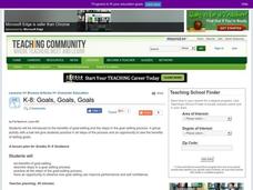 Goals, Goals, Goals Lesson Plan Goals, Goals, Goals Lesson Plan