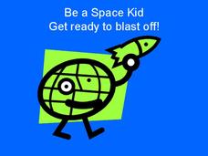 Space Kids...Get Ready to Blast Off! PPT Space Kids...Get Ready to Blast Off! PPT