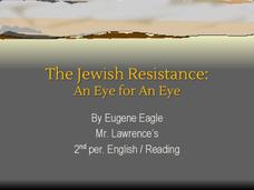 The Jewish Resistance: An Eye for an Eye PPT The Jewish Resistance: An Eye for an Eye PPT