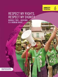 Respect My Rights, Respect My Dignity: Module Two – Housing is A Human Right Unit Plan Respect My Rights, Respect My Dignity: Module Two – Housing is A Human Right Unit Plan