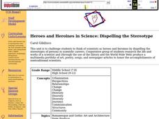 Heroes and Heroines in Science: Dispelling the Stereotype Lesson Plan Heroes and Heroines in Science: Dispelling the Stereotype Lesson Plan