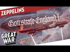 Zeppelins - Majestic and Deadly Airships of WW1 Video Zeppelins - Majestic and Deadly Airships of WW1 Video