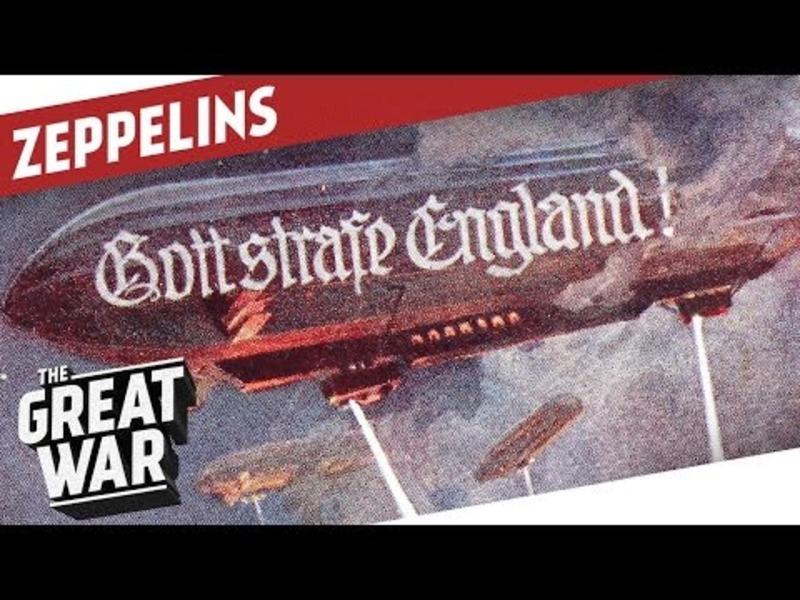 Zeppelins - Majestic and Deadly Airships of WW1 Video Zeppelins - Majestic and Deadly Airships of WW1 Video