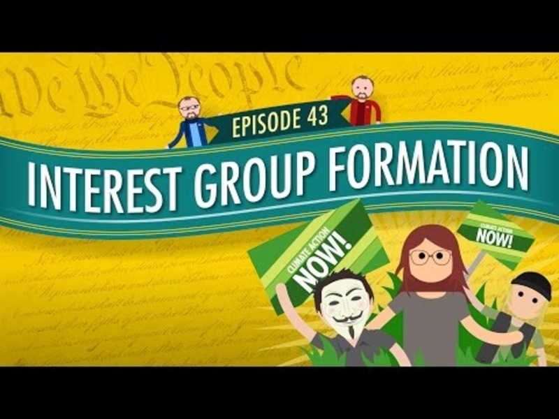 Interest Group Formation: Crash Course Government and Politics #43 Instructional Video Interest Group Formation: Crash Course Government and Politics #43 Instructional Video