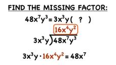 How Do You Find a Missing Factor in a Monomial Equation? Instructional Video How Do You Find a Missing Factor in a Monomial Equation? Instructional Video
