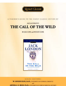 A Teacher's Guide to the Signet Classics Edition of Jack London's The Call of the Wild Study Guide A Teacher's Guide to the Signet Classics Edition of Jack London's The Call of the Wild Study Guide