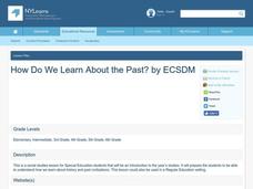 How Do We Learn About the Past? Lesson Plan How Do We Learn About the Past? Lesson Plan