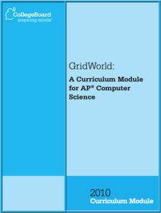 GridWorld: A Curriculum Module for Computer Science AP Test Prep GridWorld: A Curriculum Module for Computer Science AP Test Prep