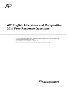 2014 AP® English Literature and Composition Free-Response Questions AP Test Prep 2014 AP® English Literature and Composition Free-Response Questions AP Test Prep