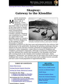 Skagway: Gateway to the Klondike Lesson Plan Skagway: Gateway to the Klondike Lesson Plan