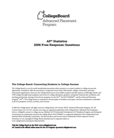 2006 AP® Statistics Free-Response Questions AP Test Prep 2006 AP® Statistics Free-Response Questions AP Test Prep