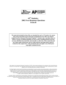 2002 AP® Statistics Free-Response Questions Form B AP Test Prep 2002 AP® Statistics Free-Response Questions Form B AP Test Prep