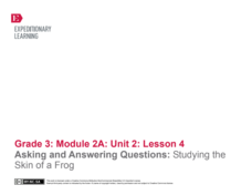 Asking and Answering Questions: Studying the Skin of a Frog Lesson Plan Asking and Answering Questions: Studying the Skin of a Frog Lesson Plan