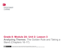 Analyzing Themes: The Golden Rule and Taking a Stand (Chapters 16-17) Lesson Plan Analyzing Themes: The Golden Rule and Taking a Stand (Chapters 16-17) Lesson Plan
