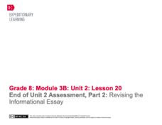 End of Unit 2 Assessment, Part 2: Revising the Informational Essay Lesson Plan End of Unit 2 Assessment, Part 2: Revising the Informational Essay Lesson Plan