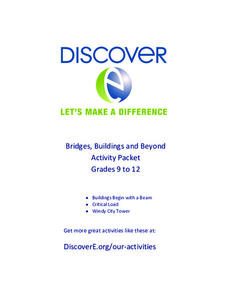 Bridges, Buildings and Beyond Activity Packet: Grades 9-12 Activity Bridges, Buildings and Beyond Activity Packet: Grades 9-12 Activity