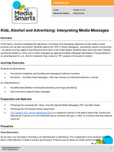 Kids, Alcohol and Advertising - Interpreting Media Messages Lesson Plan Kids, Alcohol and Advertising - Interpreting Media Messages Lesson Plan