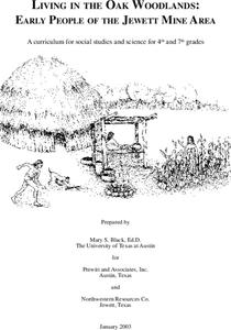Living in the Oak Woodlands: Early People of the Jewett Mine Area Lesson Plan Living in the Oak Woodlands: Early People of the Jewett Mine Area Lesson Plan