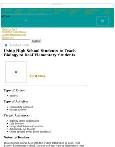 Using High School Students to Teach Biology to Deaf Elementary Students Lesson Plan Using High School Students to Teach Biology to Deaf Elementary Students Lesson Plan