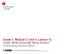 Coda: What Gives My Story Power? Celebrating Student Work Lesson Plan Coda: What Gives My Story Power? Celebrating Student Work Lesson Plan