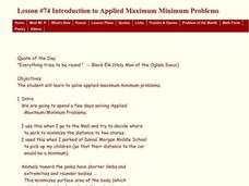 Introduction to Applied Maximum Minimum Problems Lesson Plan Introduction to Applied Maximum Minimum Problems Lesson Plan